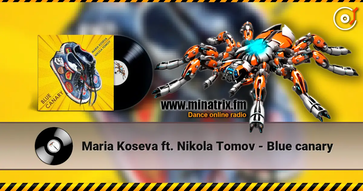 Maria Koseva ft. Nikola Tomov - Blue canary 高品质在线收听 | Minatrix.FM