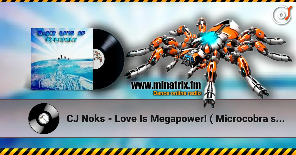 CJ Noks - Love Is Megapower! ( Microcobra sweet energy mix ) 高品质在线收听 | Minatrix.FM