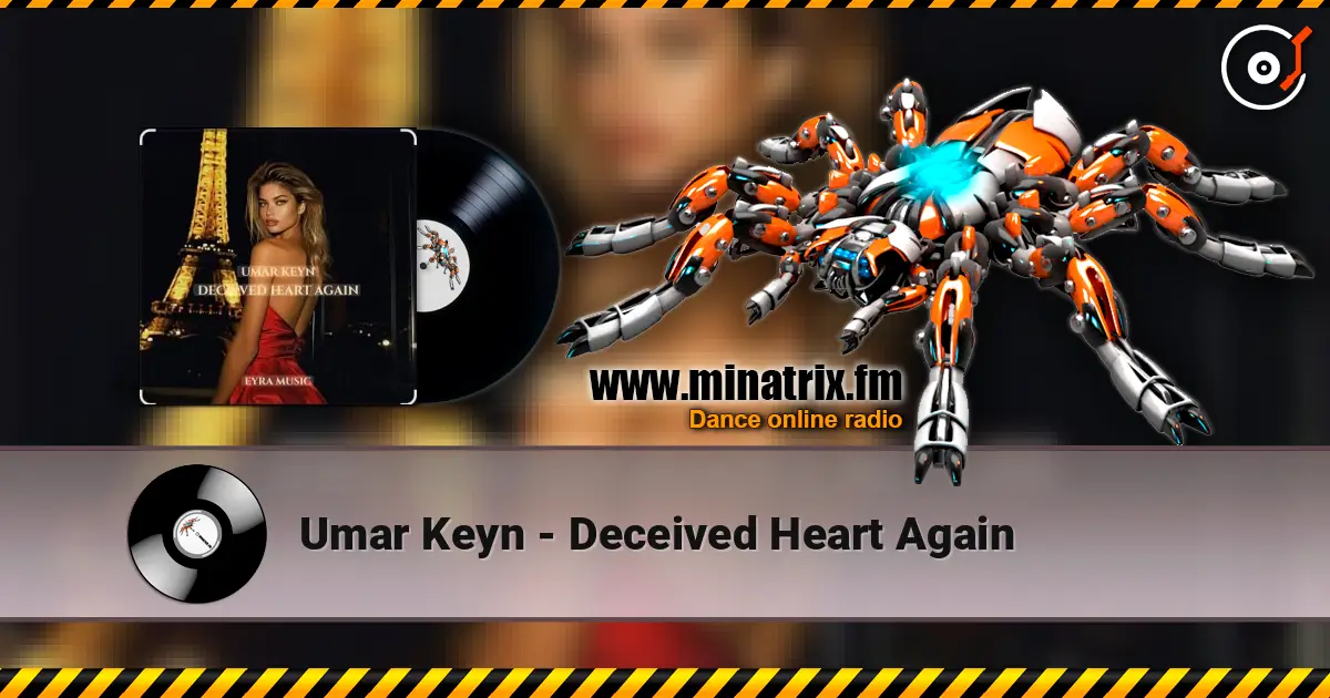 Umar Keyn - Deceived Heart Again 高品质在线收听 | Minatrix.FM