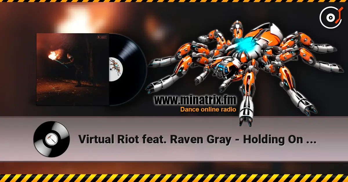 Virtual Riot feat. Raven Gray - Holding On To Smoke 高品质在线收听 | Minatrix.FM