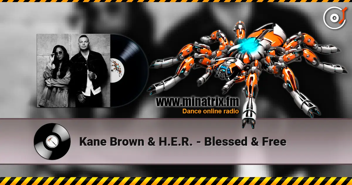 Kane Brown & H.E.R. - Blessed & Free listen online in high quality | Minatrix.FM