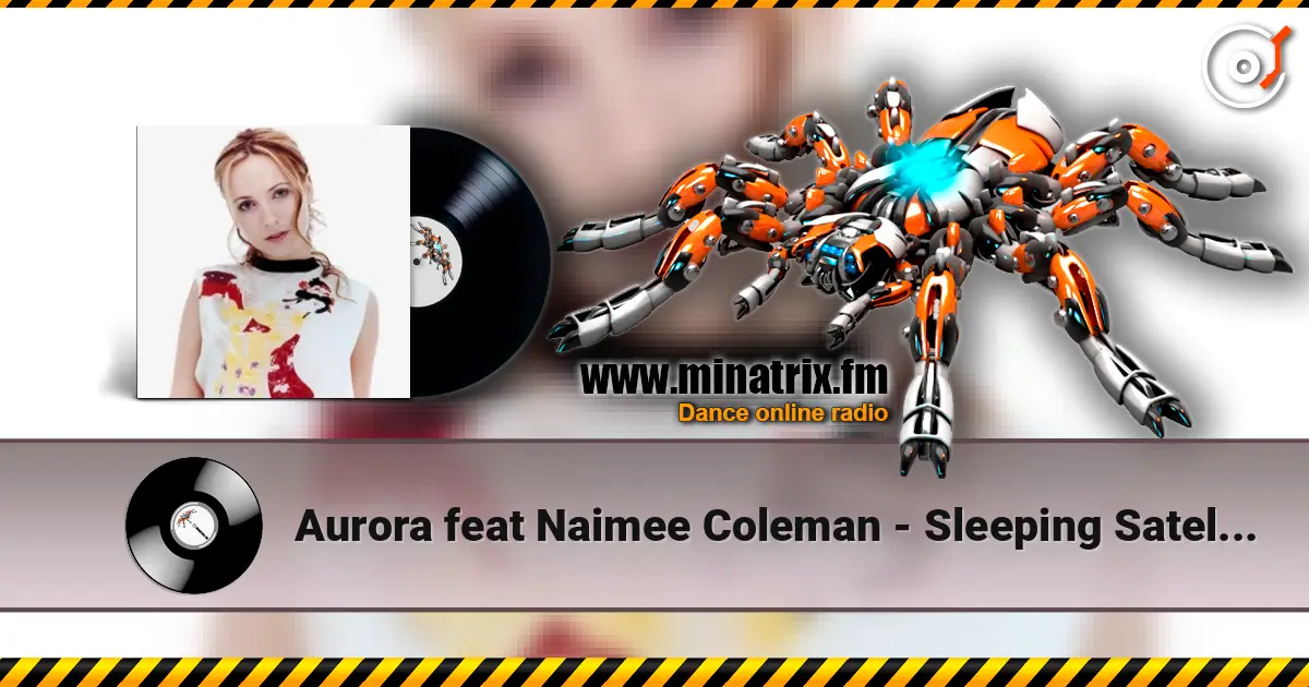 Aurora feat Naimee Coleman - Sleeping Satellite (Rob Searle Remix) 高品质在线收听 | Minatrix.FM