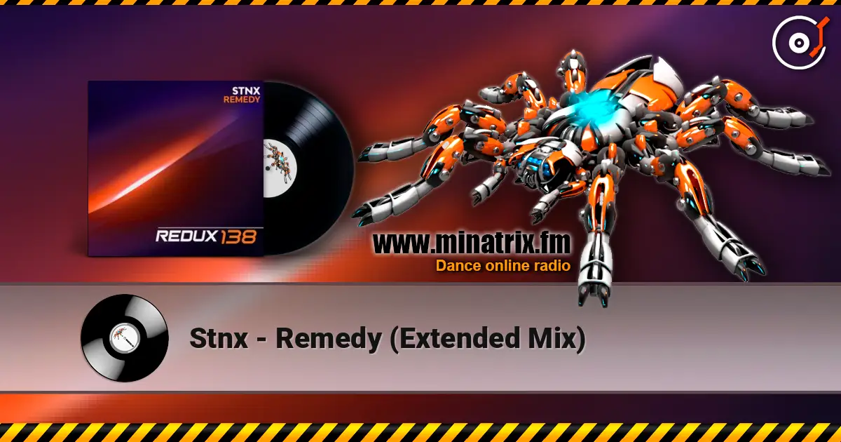 Stnx - Remedy (Extended Mix) 高品质在线收听 | Minatrix.FM