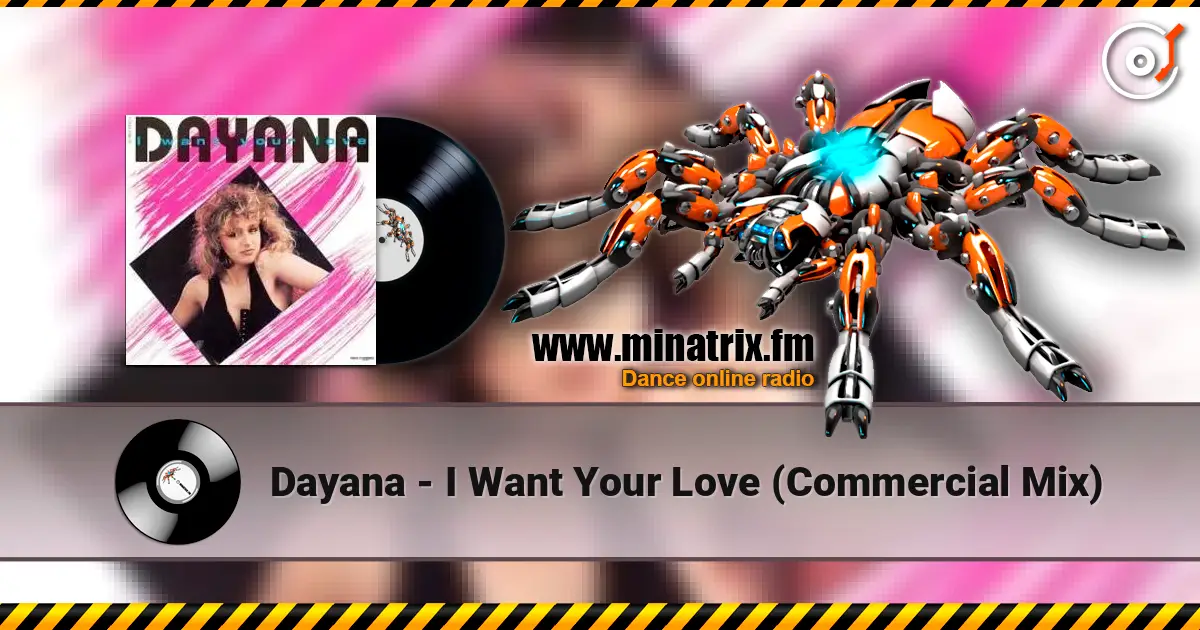 Dayana - I Want Your Love (Commercial Mix) 高品质在线收听 | Minatrix.FM