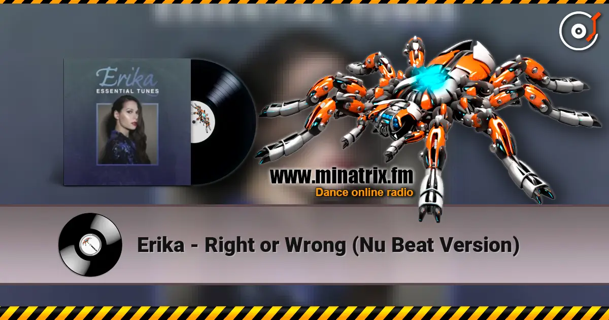 Erika - Right or Wrong (Nu Beat Version) 高品质在线收听 | Minatrix.FM