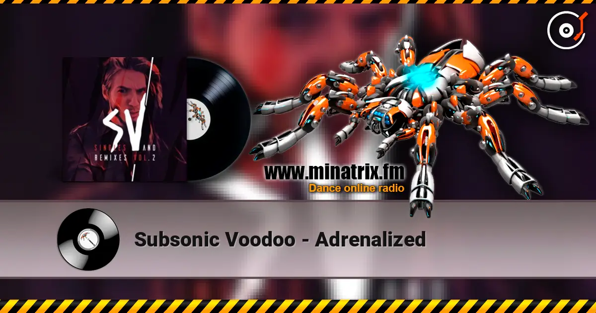 Subsonic Voodoo - Adrenalized слухати онлайн у високій якості | Minatrix.FM