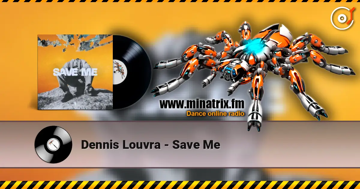 Dennis Louvra - Save Me 高品质在线收听 | Minatrix.FM