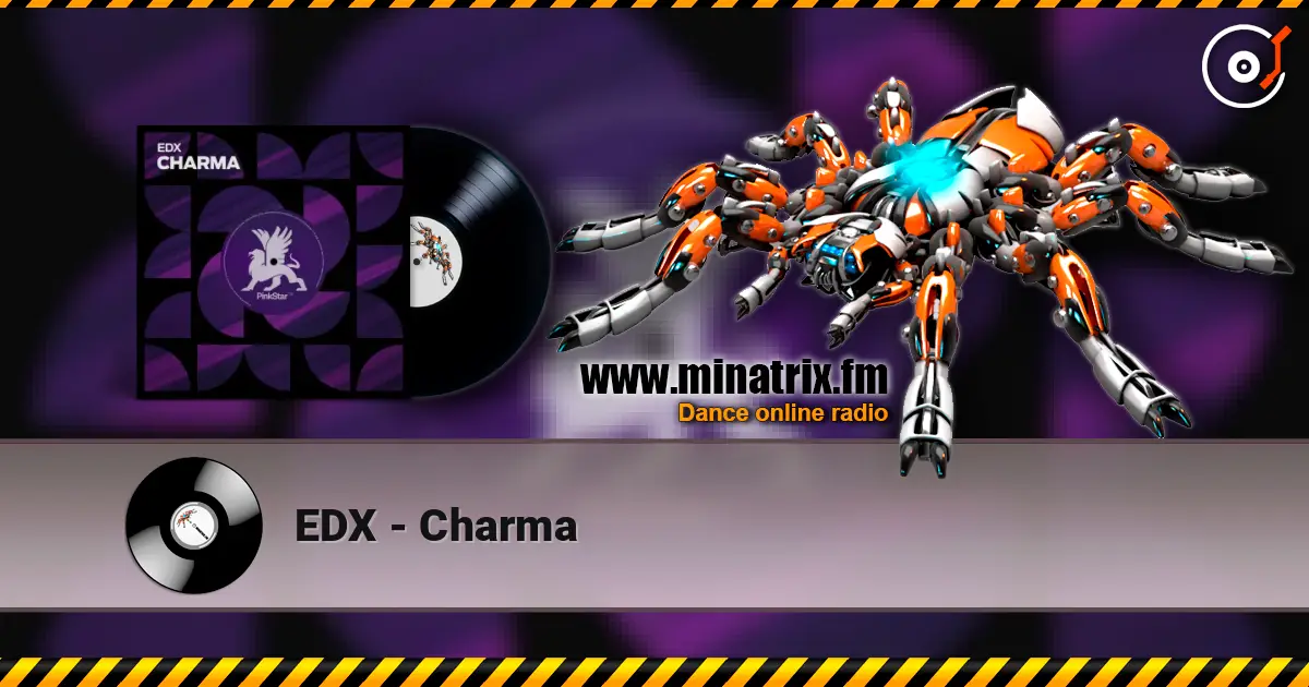 EDX - Charma 高品质在线收听 | Minatrix.FM