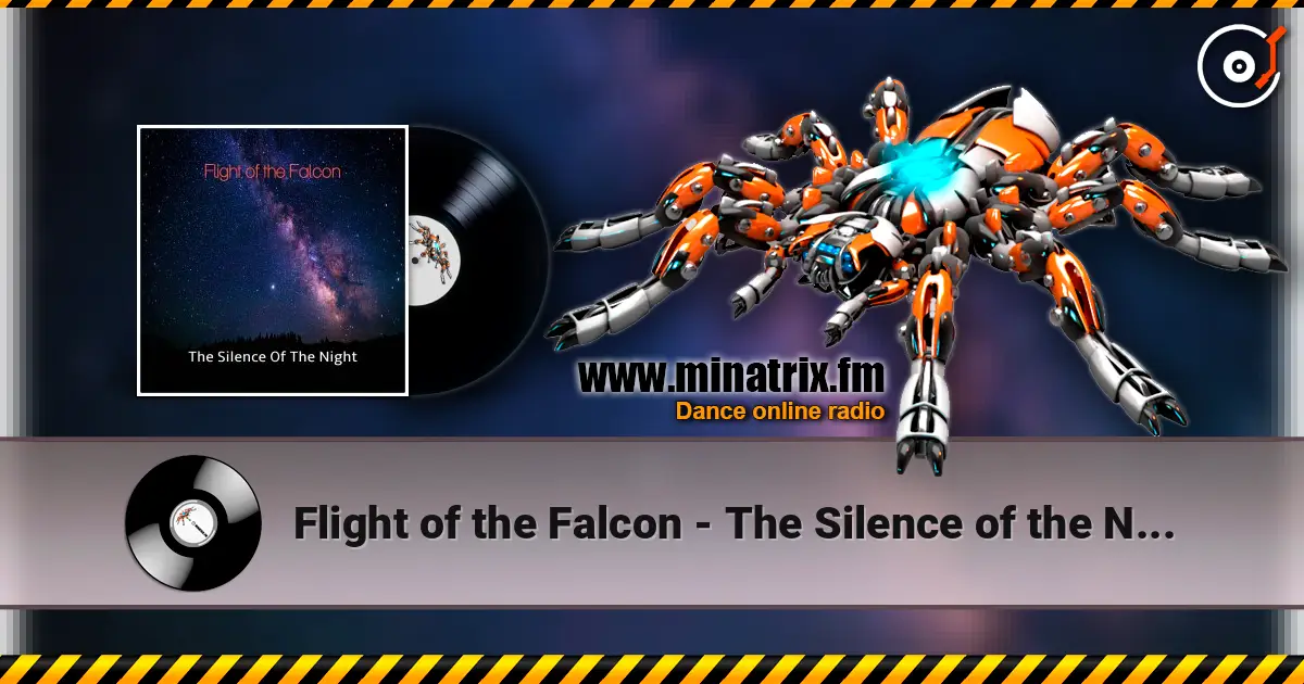 Flight of the Falcon - The Silence of the Night 高品质在线收听 | Minatrix.FM