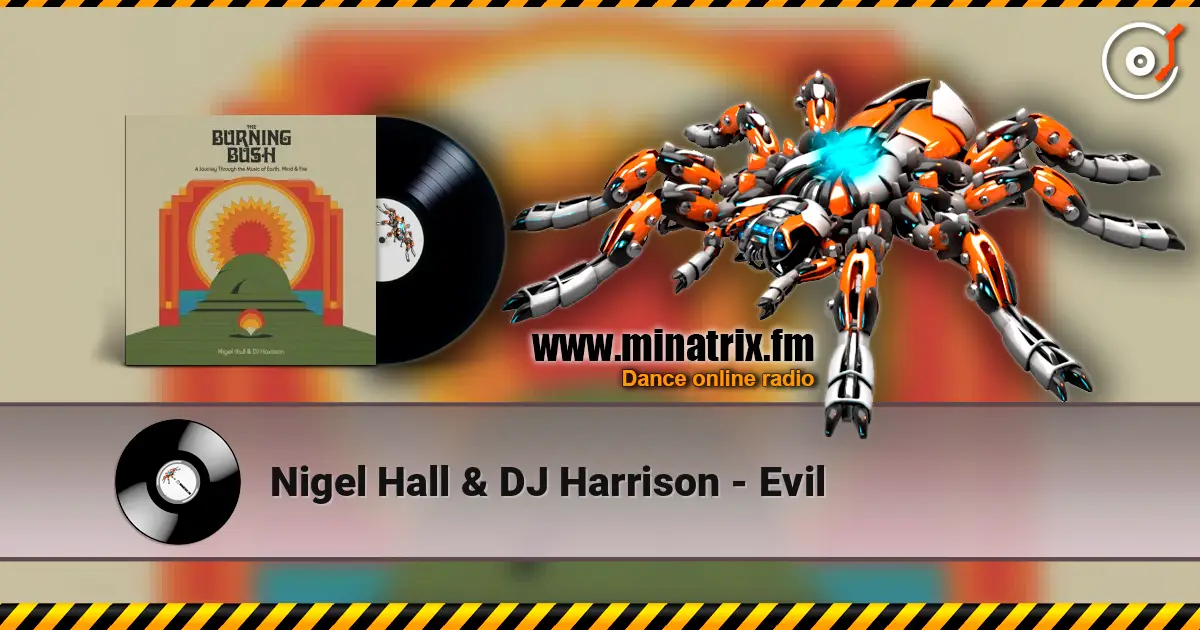 Nigel Hall & DJ Harrison - Evil 高品质在线收听 | Minatrix.FM