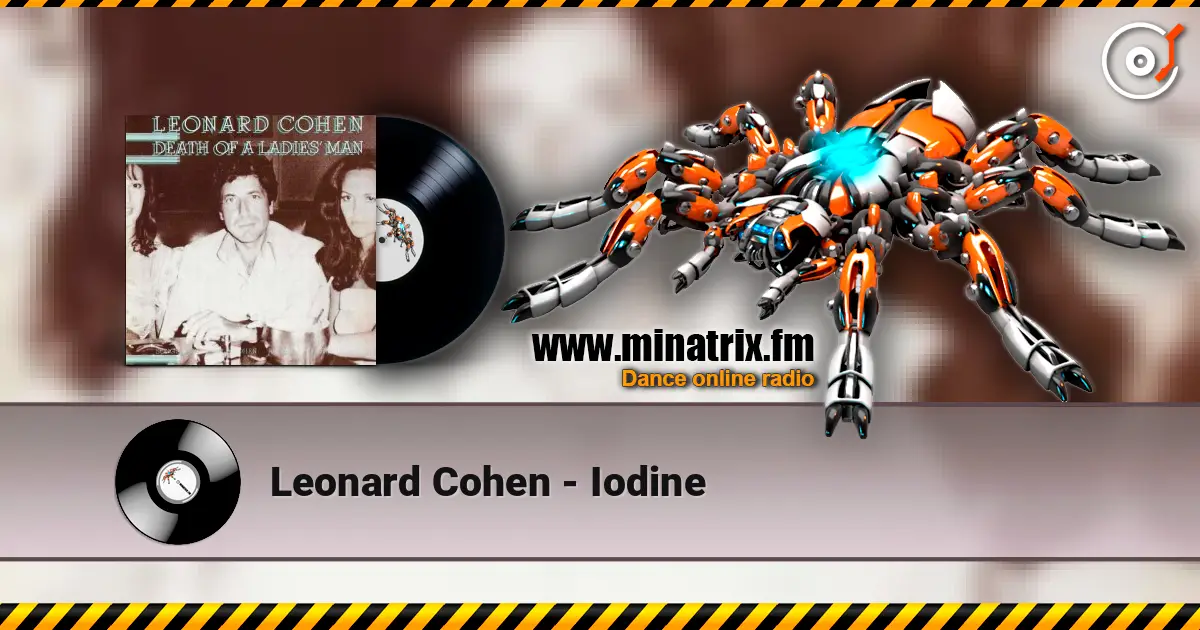 Leonard Cohen - Iodine 高品质在线收听 | Minatrix.FM