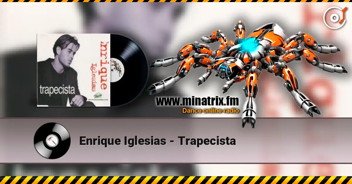 Enrique Iglesias - Trapecista 高品质在线收听 | Minatrix.FM