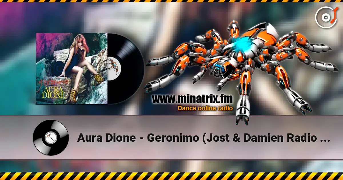Aura Dione - Geronimo (Jost & Damien Radio Mix) 高品质在线收听 | Minatrix.FM