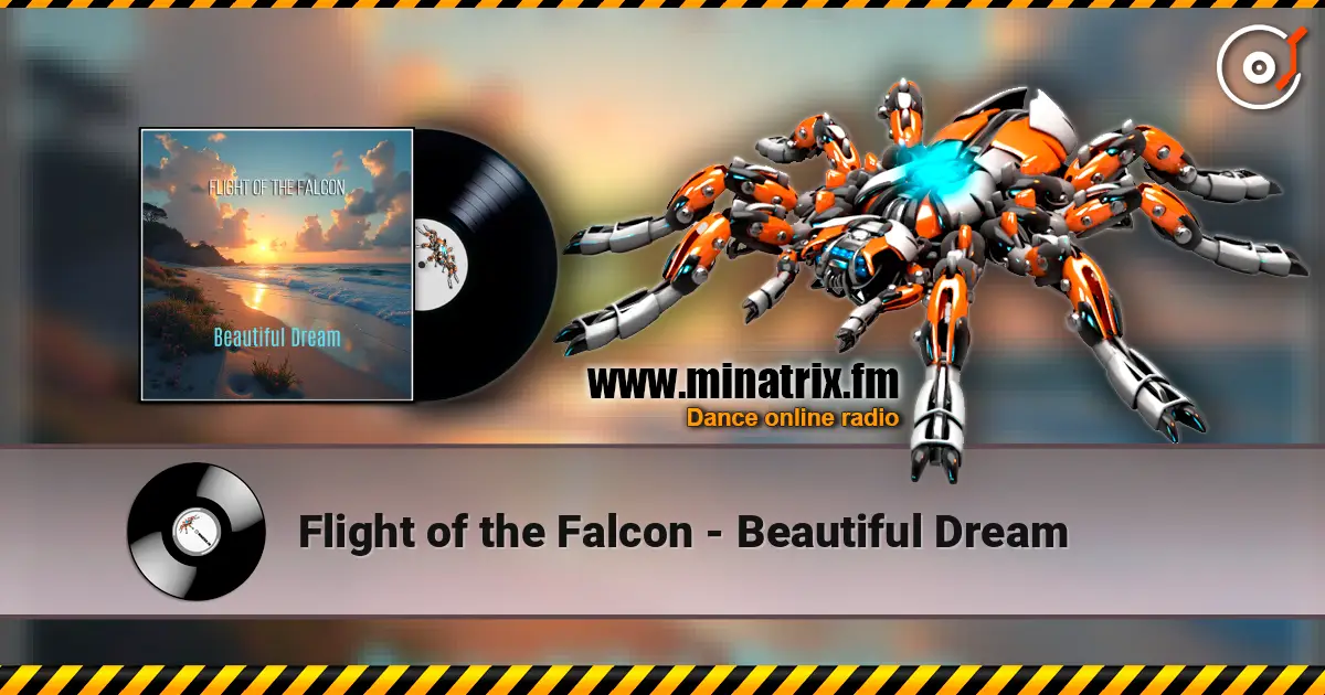 Flight of the Falcon - Beautiful Dream 高品质在线收听 | Minatrix.FM