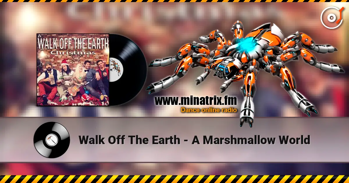 Walk Off The Earth - A Marshmallow World 高品质在线收听 | Minatrix.FM