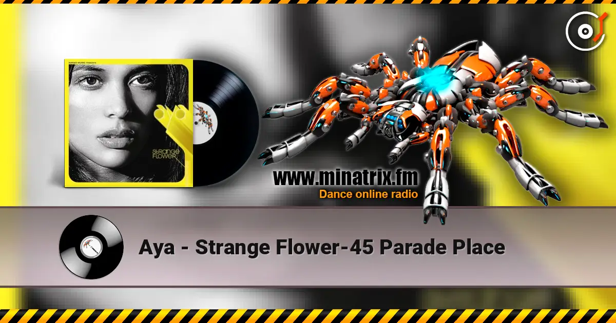 Aya - Strange Flower-45 Parade Place 高品质在线收听 | Minatrix.FM