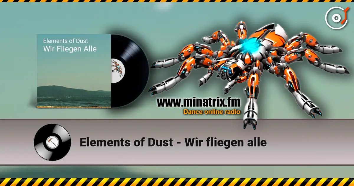 Elements of Dust - Wir fliegen alle 高品质在线收听 | Minatrix.FM