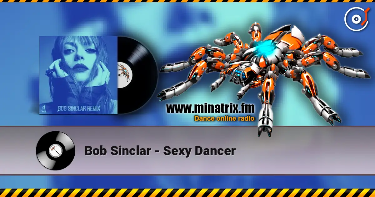 Bob Sinclar - Sexy Dancer 高品质在线收听 | Minatrix.FM