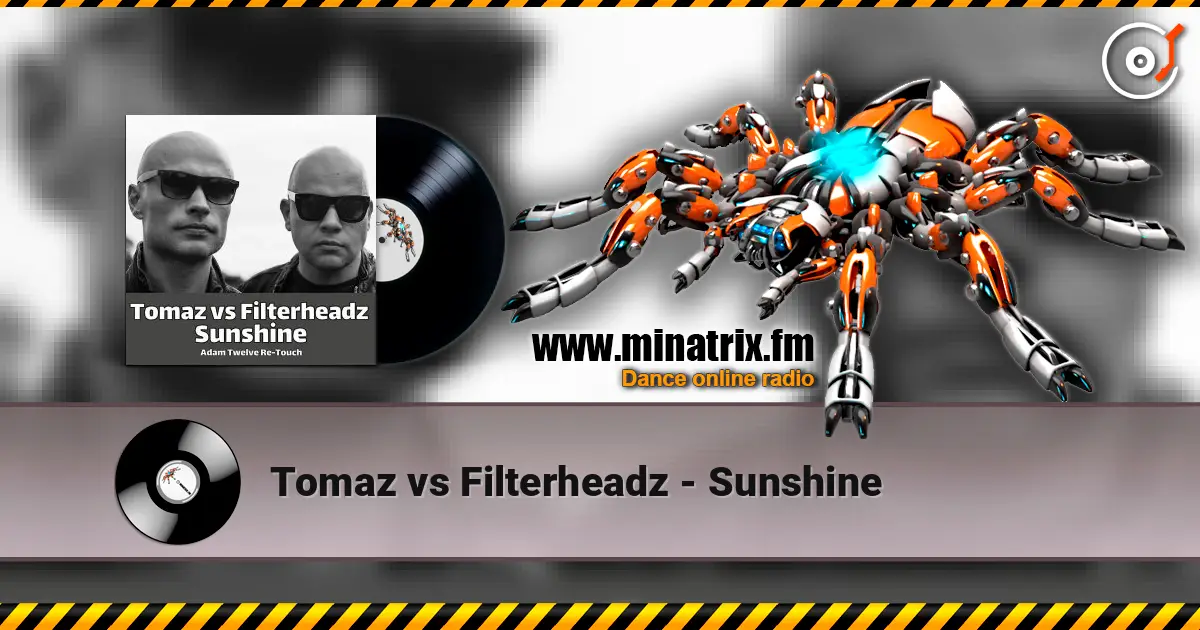 Tomaz vs Filterheadz - Sunshine 高品质在线收听 | Minatrix.FM