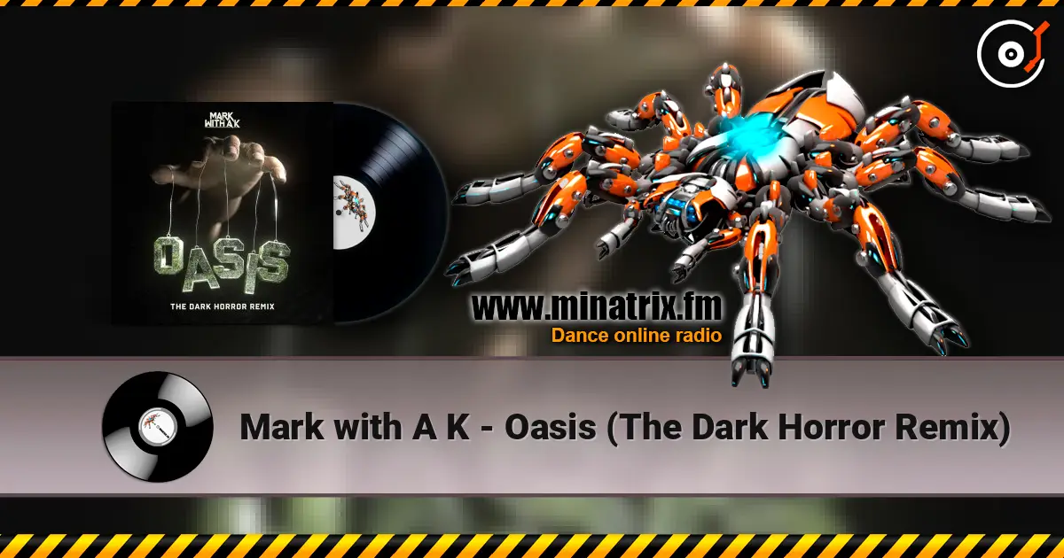 Mark with A K - Oasis (The Dark Horror Remix) 高品质在线收听 | Minatrix.FM