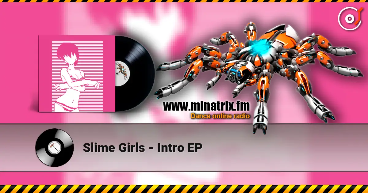 Slime Girls - Intro EP слухати онлайн у високій якості | Minatrix.FM
