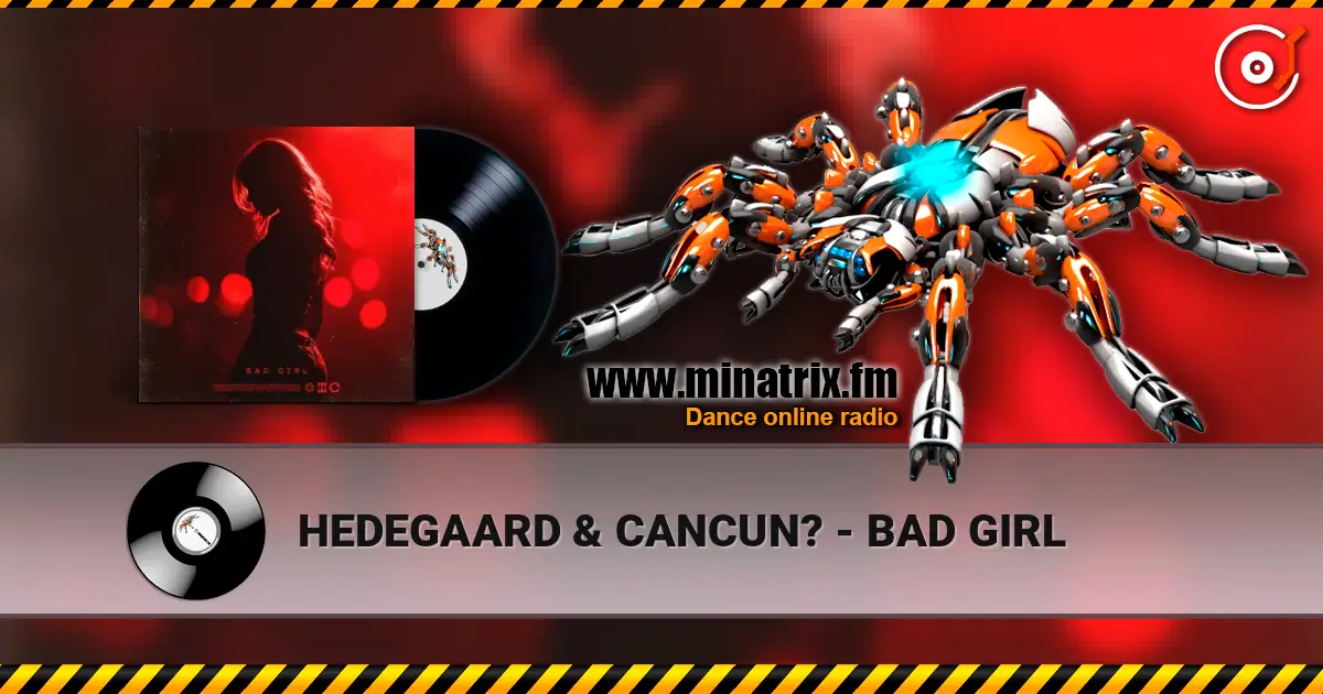 HEDEGAARD & CANCUN? - BAD GIRL 高品质在线收听 | Minatrix.FM