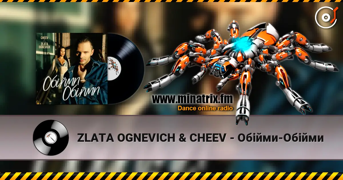 ZLATA OGNEVICH & CHEEV - Обійми-Обійми listen online in high quality | Minatrix.FM