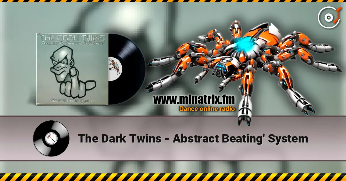 The Dark Twins - Abstract Beating' System 高品质在线收听 | Minatrix.FM