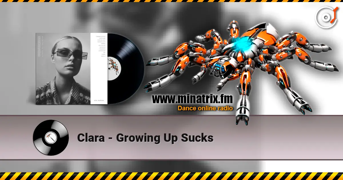 Clara - Growing Up Sucks 高品质在线收听 | Minatrix.FM