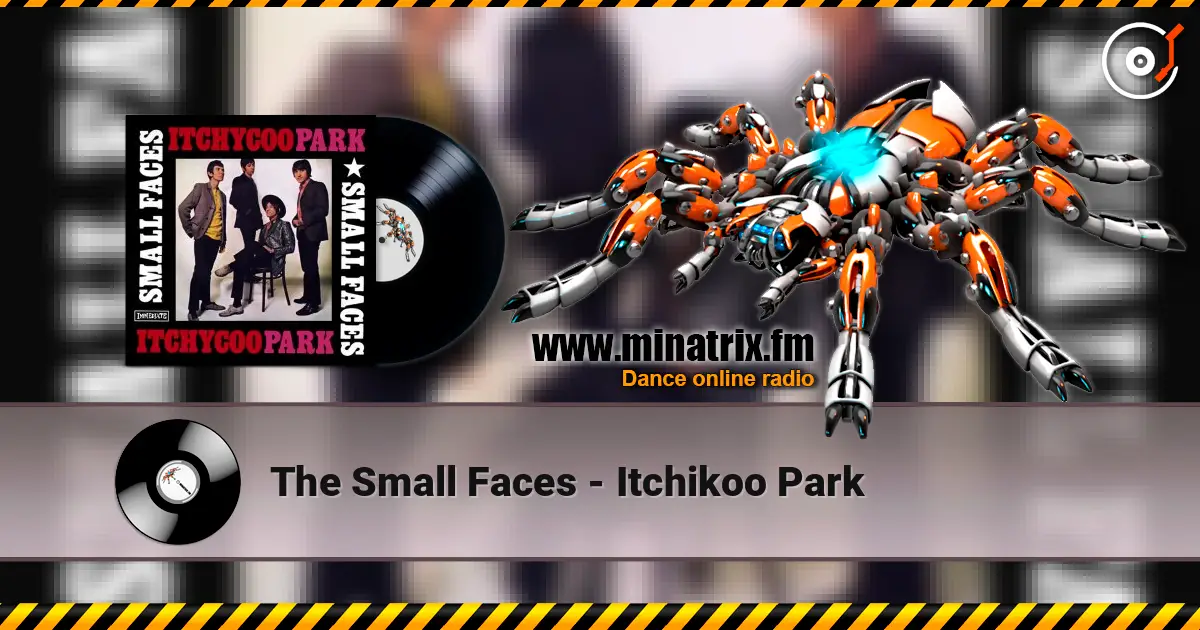 The Small Faces - Itchikoo Park 高品质在线收听 | Minatrix.FM