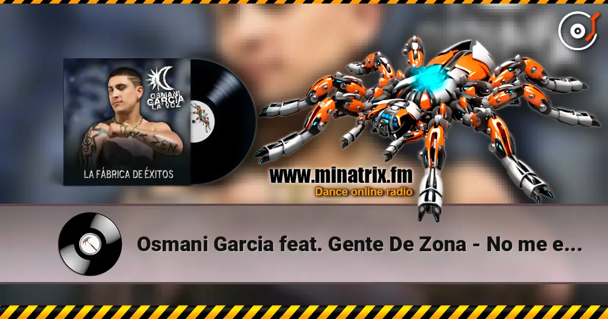 Osmani Garcia feat. Gente De Zona - No me enamoro 高品质在线收听 | Minatrix.FM