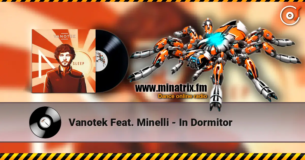 Vanotek Feat. Minelli - In Dormitor 高品质在线收听 | Minatrix.FM