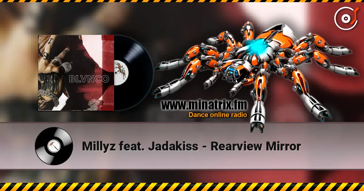 Millyz feat. Jadakiss - Rearview Mirror 高品质在线收听 | Minatrix.FM