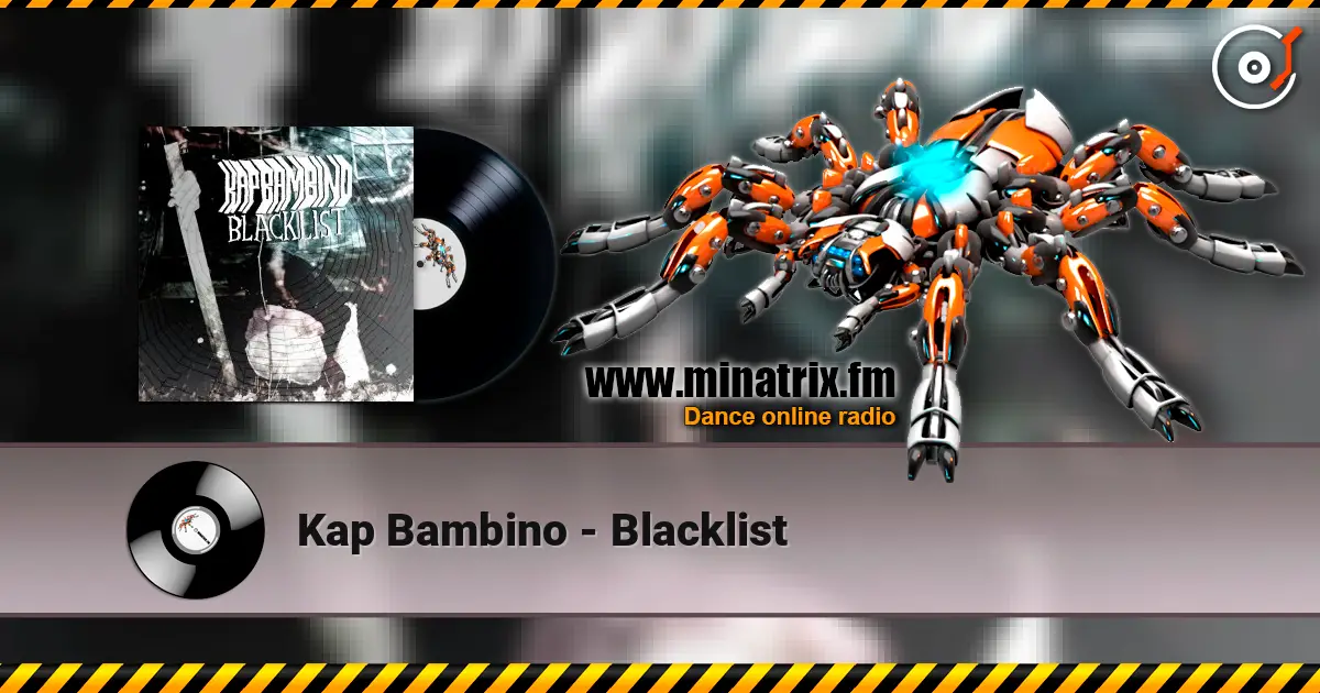 Kap Bambino - Blacklist 高品质在线收听 | Minatrix.FM
