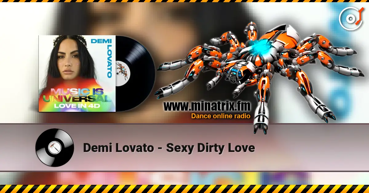 Demi Lovato - Sexy Dirty Love 高品质在线收听 | Minatrix.FM