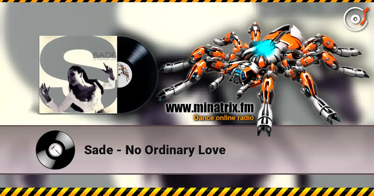 Sade - No Ordinary Love 高品质在线收听 | Minatrix.FM