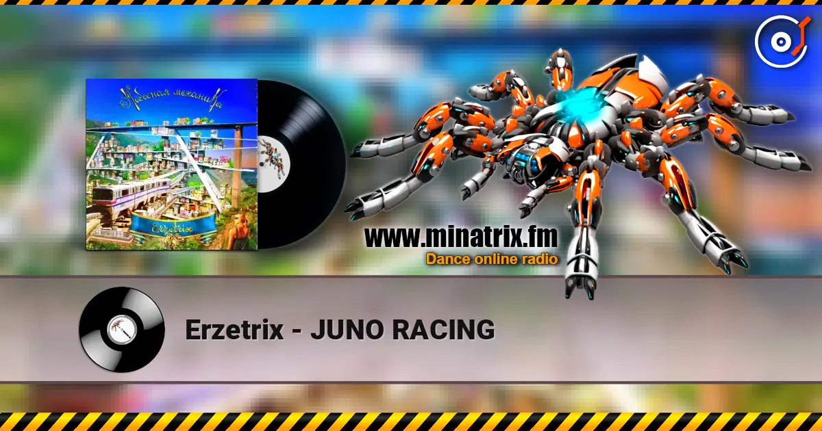 Erzetrix - JUNO RACING слухати онлайн у високій якості | Minatrix.FM