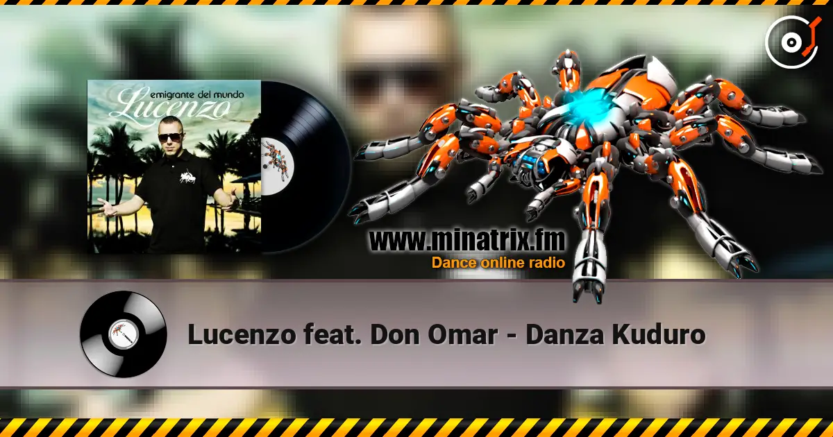 Lucenzo feat. Don Omar - Danza Kuduro 高品质在线收听 | Minatrix.FM
