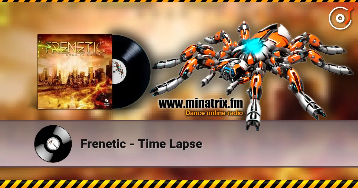 Frenetic - Time Lapse 高品质在线收听 | Minatrix.FM