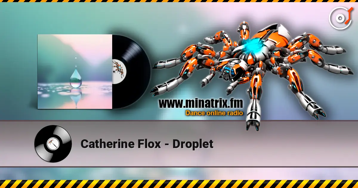 Catherine Flox - Droplet 高品质在线收听 | Minatrix.FM