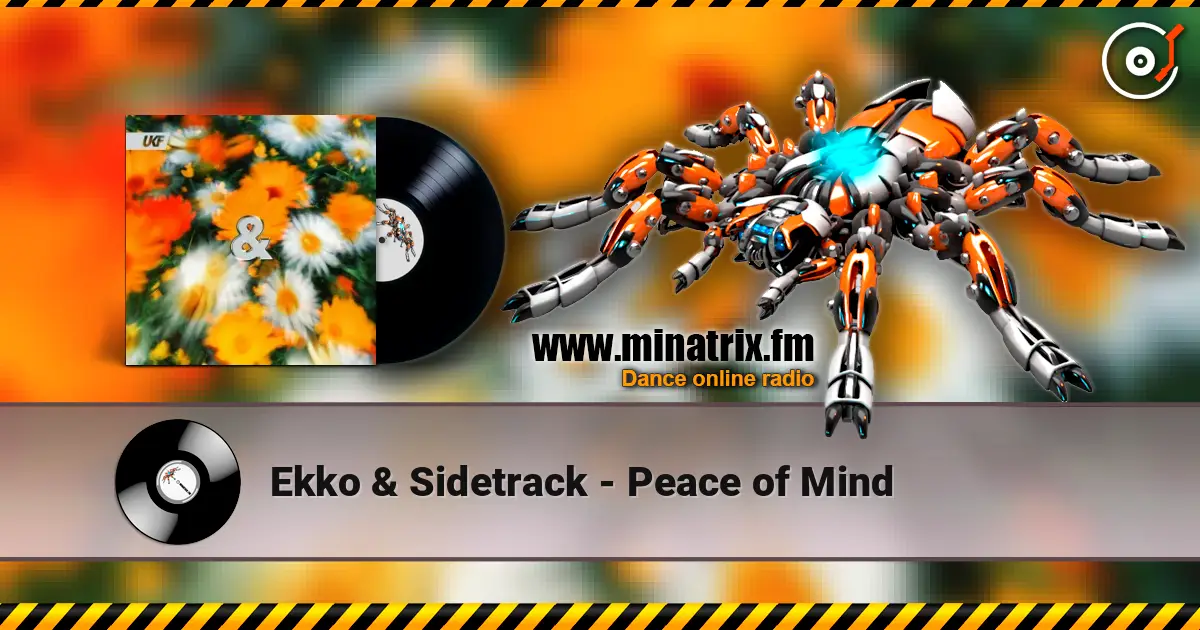 Ekko & Sidetrack - Peace of Mind listen online in high quality | Minatrix.FM