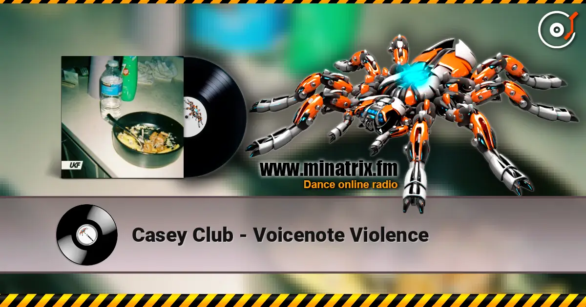 Casey Club - Voicenote Violence 高品质在线收听 | Minatrix.FM