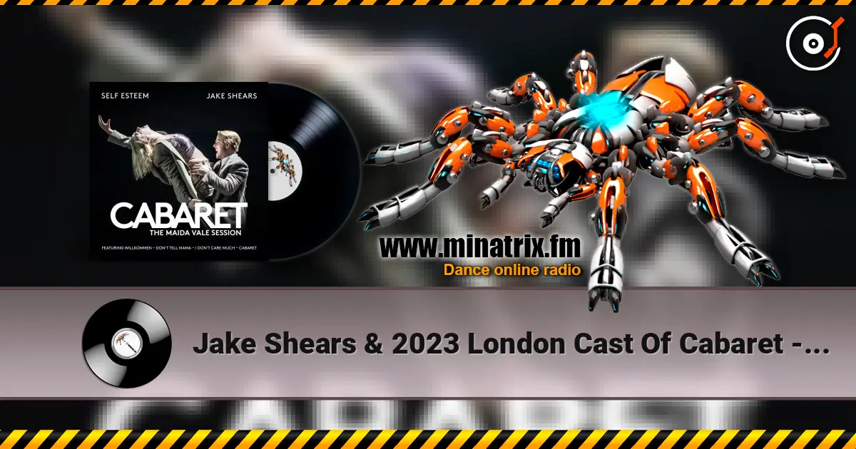 Jake Shears & 2023 London Cast Of Cabaret - Willkommen 高品质在线收听 | Minatrix.FM