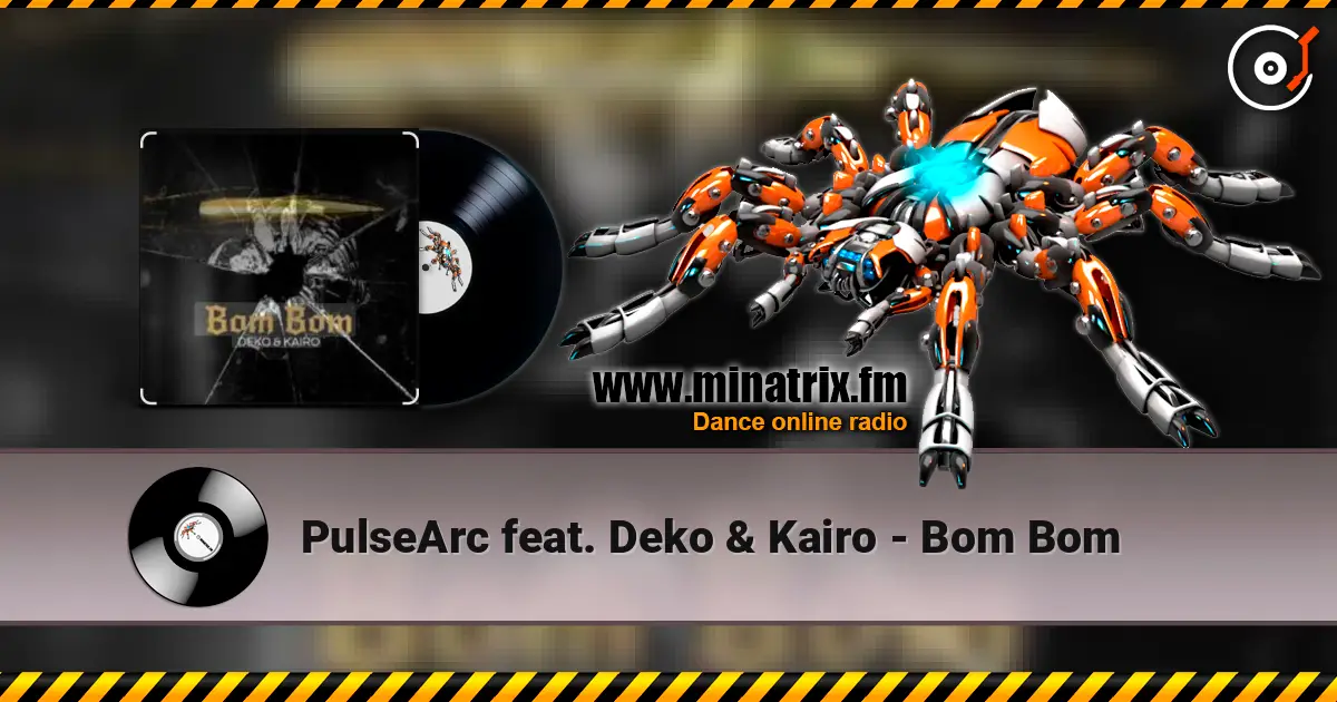 PulseArc feat. Deko & Kairo - Bom Bom 高品质在线收听 | Minatrix.FM