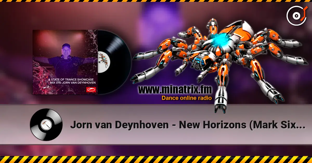 Jorn van Deynhoven - New Horizons (Mark Sixma Remix) 高品质在线收听 | Minatrix.FM