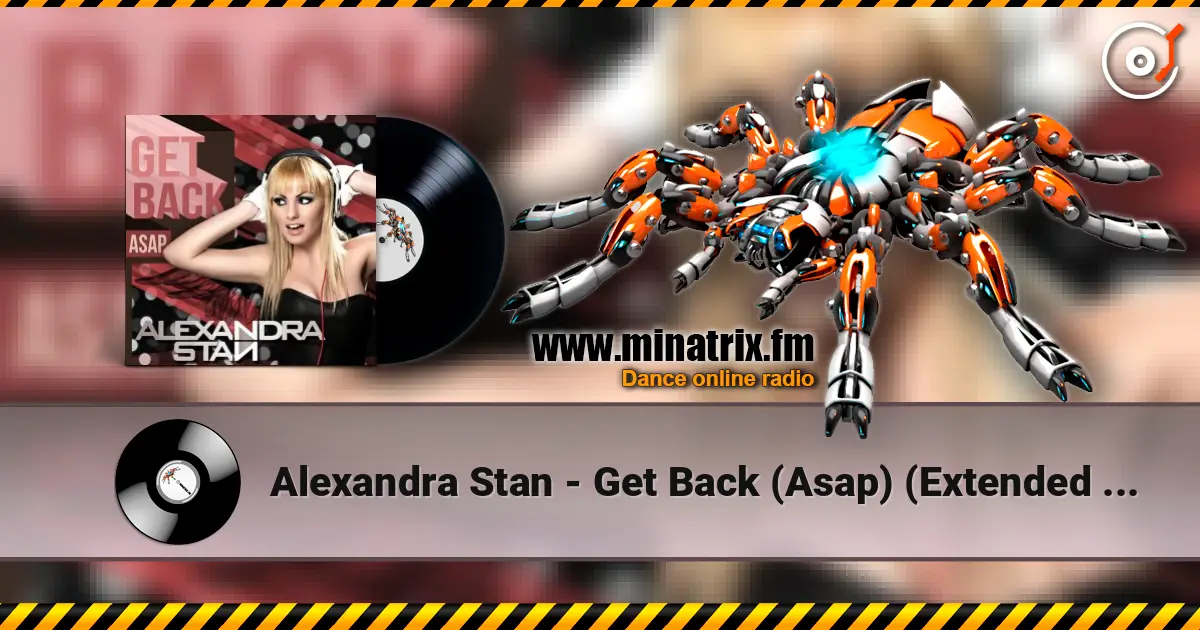 Alexandra Stan - Get Back (Asap) (Extended Version) 高品质在线收听 | Minatrix.FM