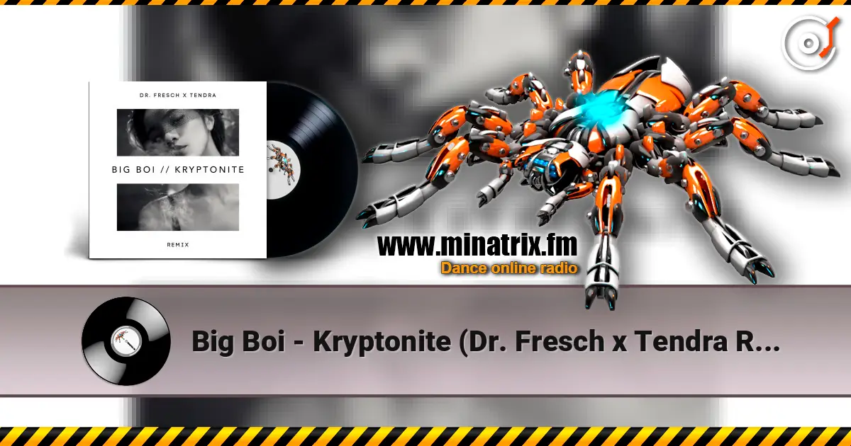 Big Boi - Kryptonite (Dr. Fresch x Tendra Remix) 高品质在线收听 | Minatrix.FM