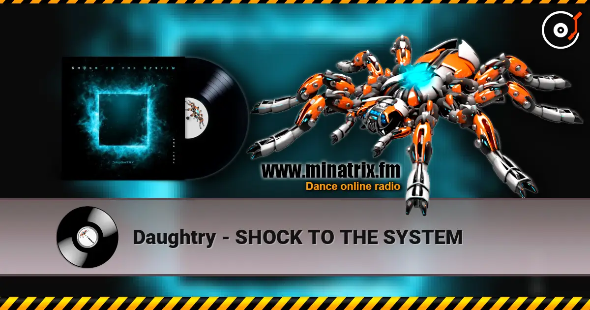 Daughtry - SHOCK TO THE SYSTEM 高品质在线收听 | Minatrix.FM