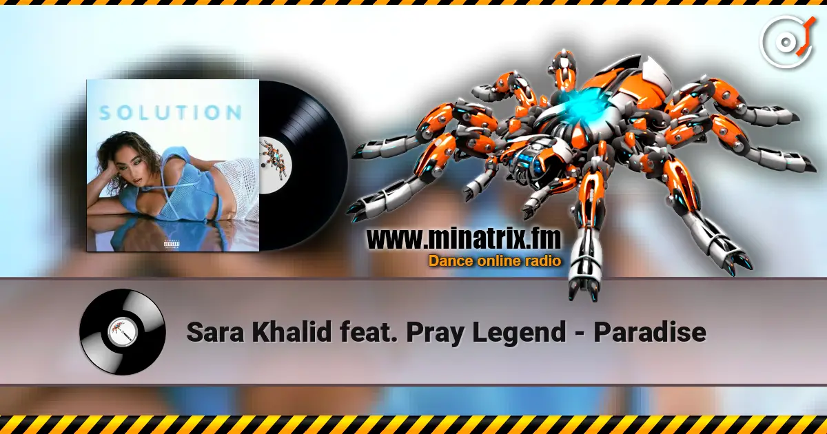 Sara Khalid feat. Pray Legend - Paradise 高品质在线收听 | Minatrix.FM