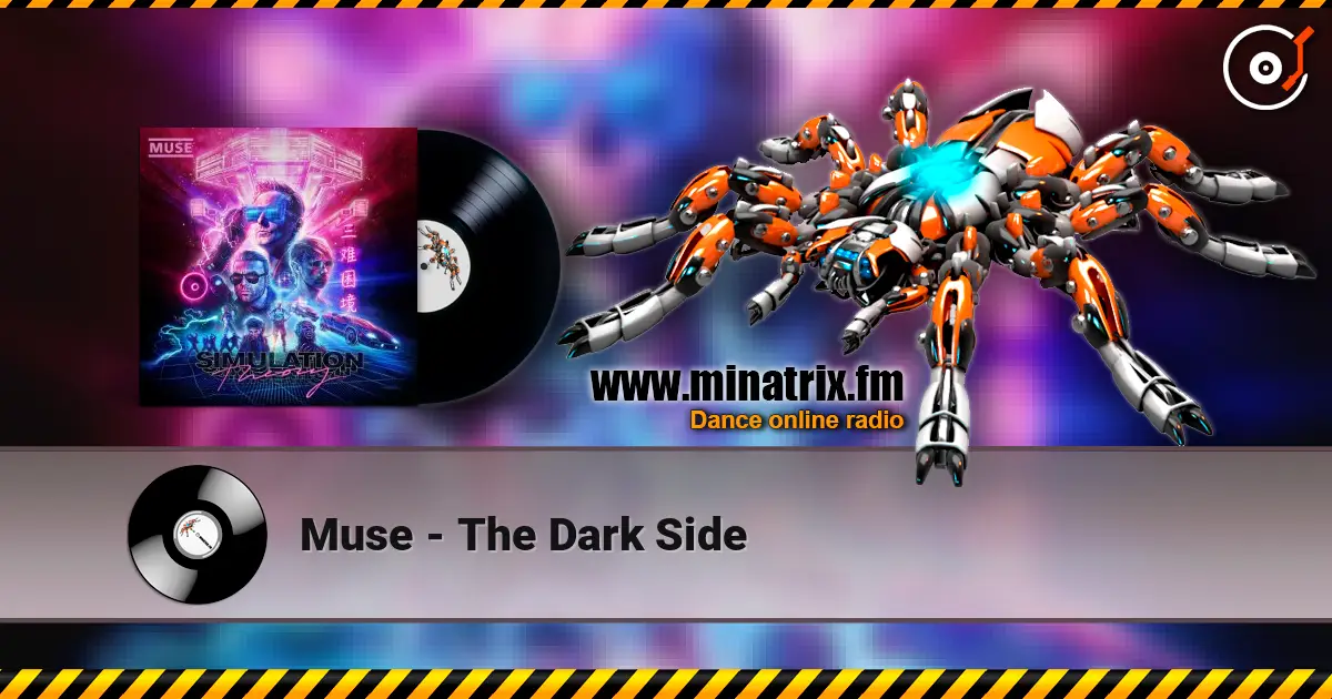 Muse - The Dark Side 高品质在线收听 | Minatrix.FM